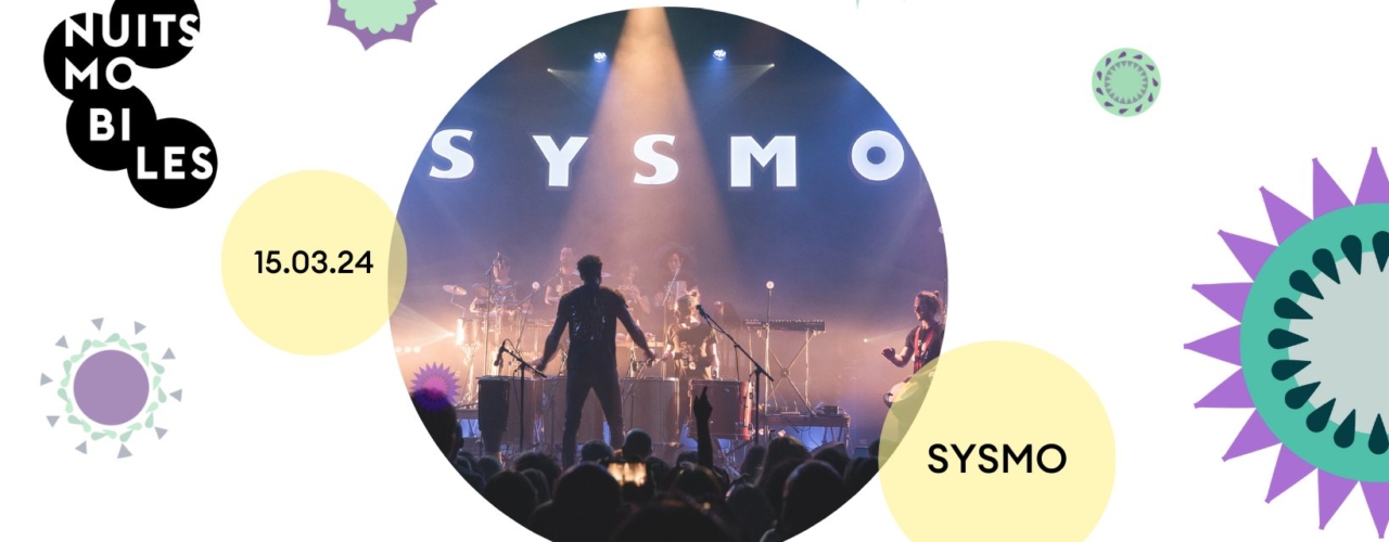 SYSMO @ Les Nuits Mobiles