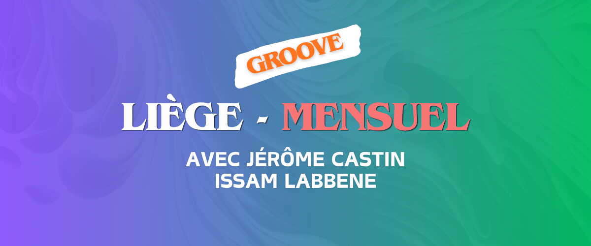 Ateliers Mensuels de Rythme Signé 26 - 27 | Liège | Groove
