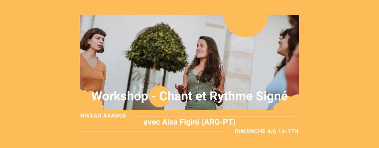 Workshop - Chant et Rythme Signé - Avancé.e.s